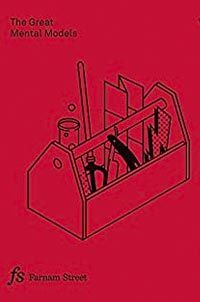 The Great Mental Models: General Thinking Concepts cover