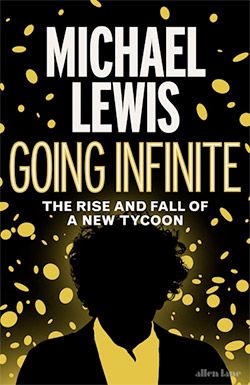 Going Infinite: The Rise and Fall of a New Tycoon cover